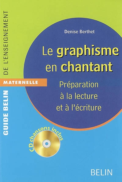 Le graphisme en chantant - preparation a la lecture et a l'ecriture