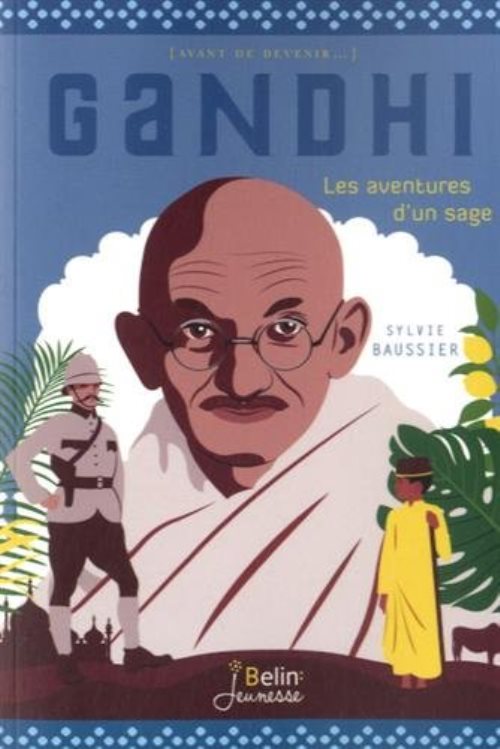 Gandhi - les aventures d'un futur sage