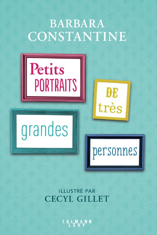 Petits portraits de tres grandes personnes