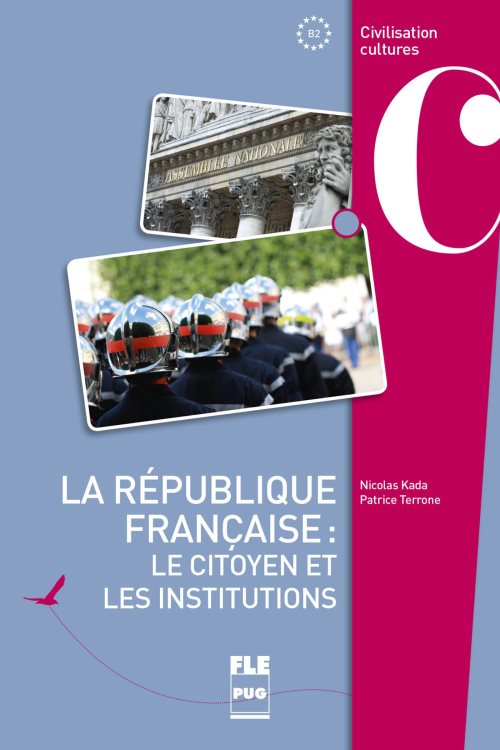 La republique francaise : le citoyen et les institutions