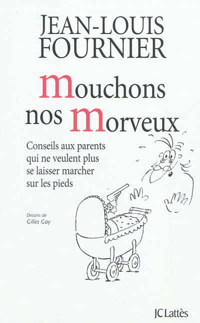 Mouchons nos morveux