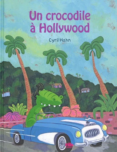 Un crocodile a hollywood