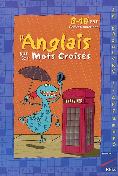 L'anglais par les mots croises 8-10 ans perfectionnement
