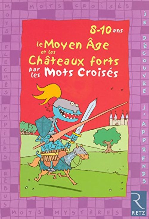 Le moyen-age et les chateaux forts par les mots croises