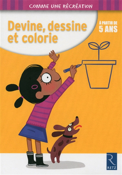 Devine, dessine et colorie - a partir de 5 ans