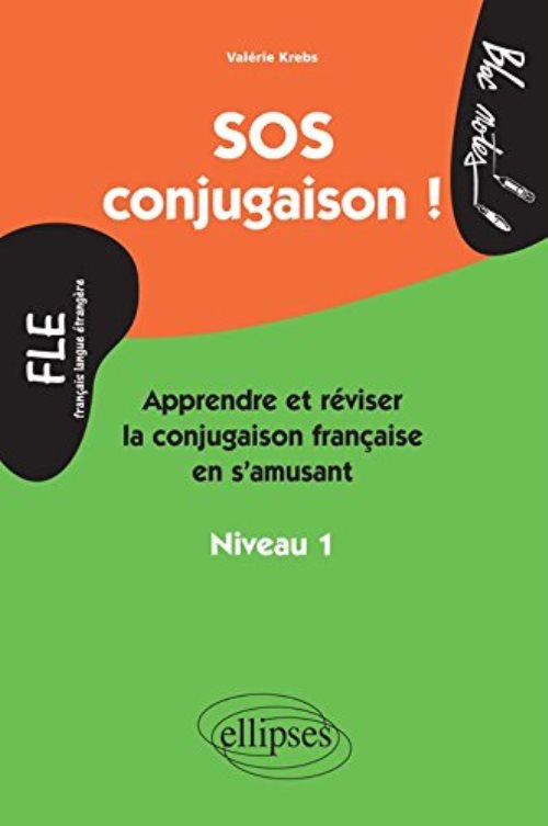 Fle (francais langue etrangere) sos conjugaison apprendre et reviser la conjugaison francaise en