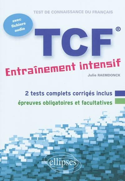 Fle tcf entrainement intensif avec fichiers audio (francais langue etrangere)