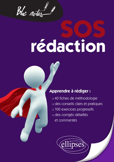 Sos redaction. 40 fiches de methodologie, de conseils et d'entrainement pour apprendre a rediger pas