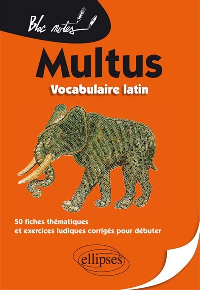 Multus. vocabulaire latin. 50 fiches thematiques et exercices ludiques corriges pour debuter