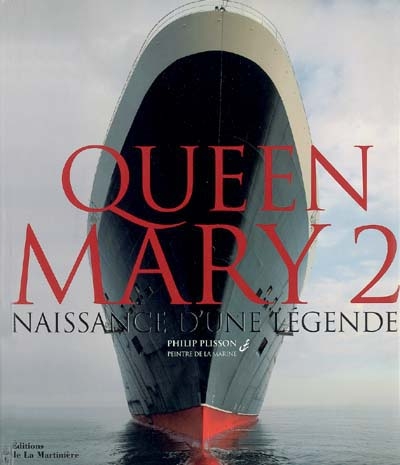 Queen mary 2 naissance d'une legende