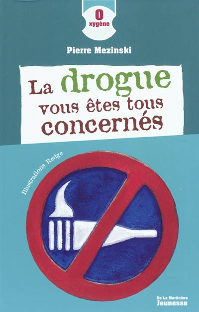 La drogue, vous etes tous concernes