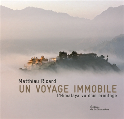 Un voyage immobile. l'himalaya vu d'un ermitage
