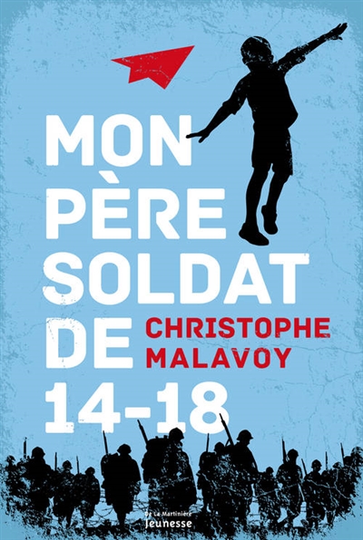 Mon pere, soldat de 14-18