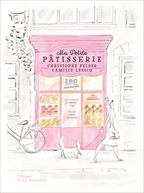 Ma petite patisserie - 180 recettes gourmandes