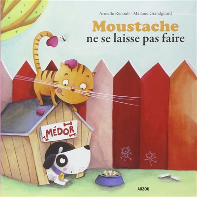 Moustache ne se laisse pas faire - tome 1