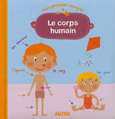 Le corps humain (mon premier imagier)