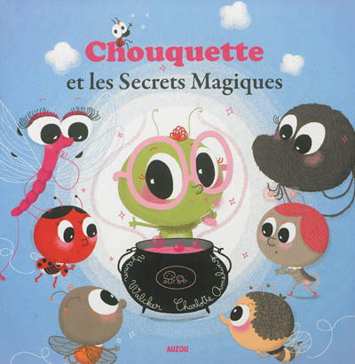 Chouquette et les secrets magiques - tome 1