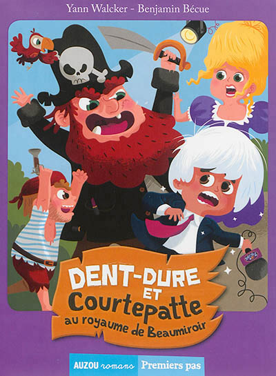 Dent-dure et courtepatte - t02 - dent-dure et courtepatte - au royaume de beaumiroir