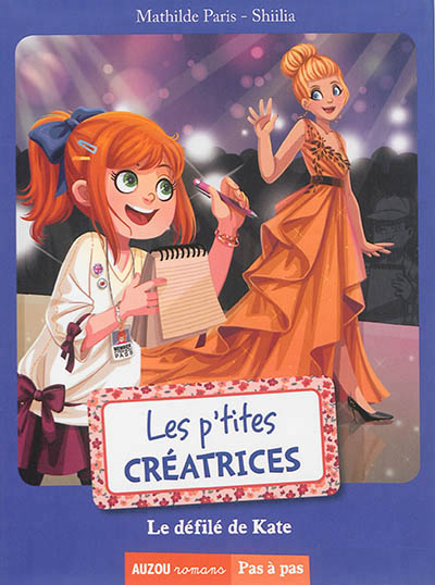 Les p'tites creatrices - t02 - les p'tites creatrices - le defile de kate