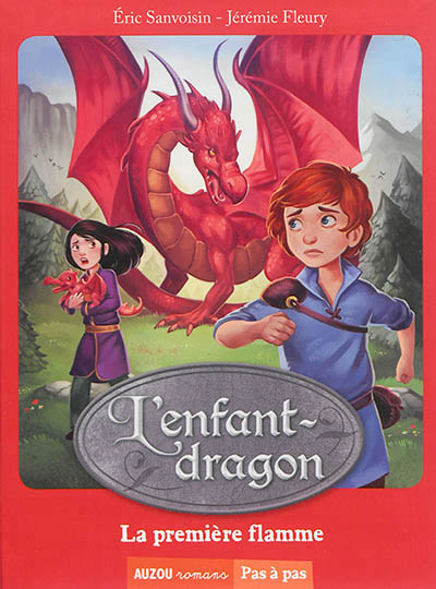 L'enfant-dragon tome 1 - la premiere flamme (nouvelle edition)