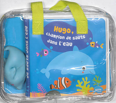 Hugo champion de sauts dans l'eau (coll. mon premier livre de bain)