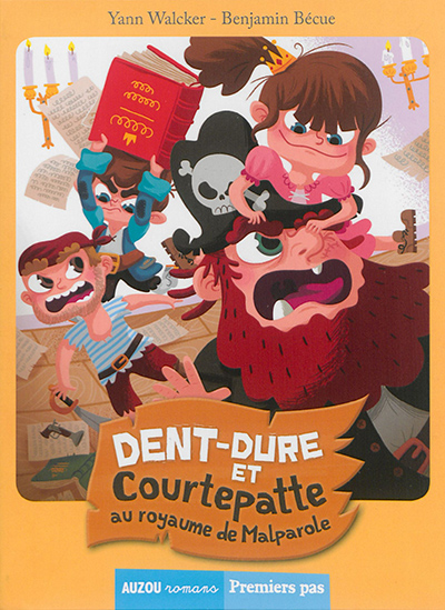 Dent-dure et courtepatte - t03 - dent-dure et courtepatte - au royaume de malparole