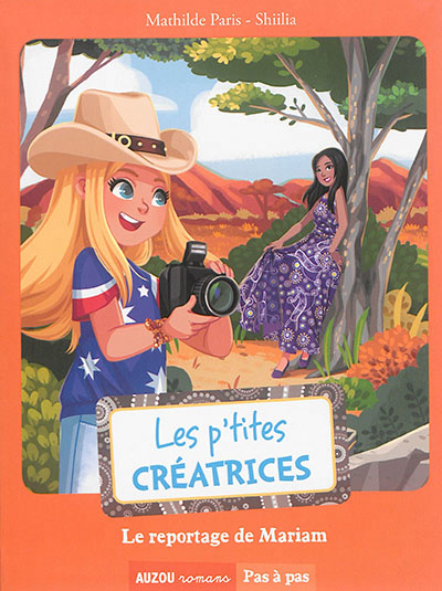 Les p'tites creatrices - t04 - les p'tites creatrices - le reportage de mariam