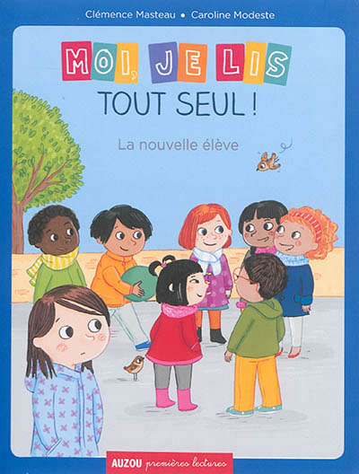 Moi, je lis tout seul - tome 6 - la nouvelle eleve (coll. premieres lectures)