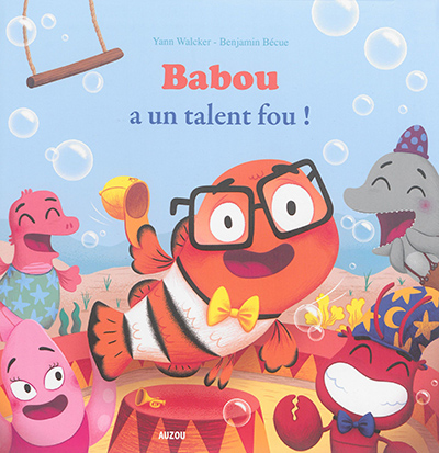 Babou a un talent fou ! (coll. mes ptits albums)