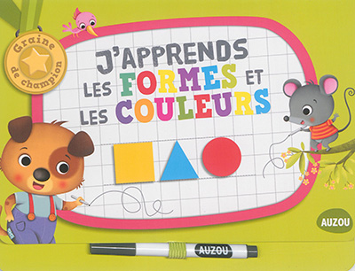 J'apprends les formes et les couleurs (coll. graine de champion)