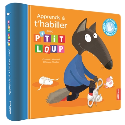 Apprends a t'habiller avec p'tit loup (nouvelle edition)