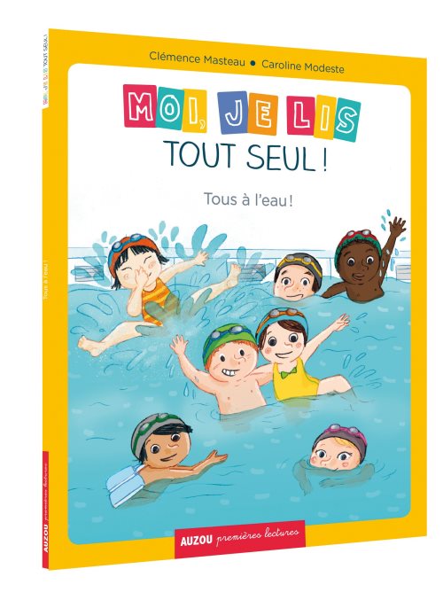 Moi je lis tout seul - moi, je lis tout seul - tome 10 - tous a l'eau ! (coll. premieres lectures)