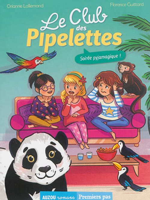 Le club des pipelettes - t02 - le club des pipelettes - soiree pyjamagique !