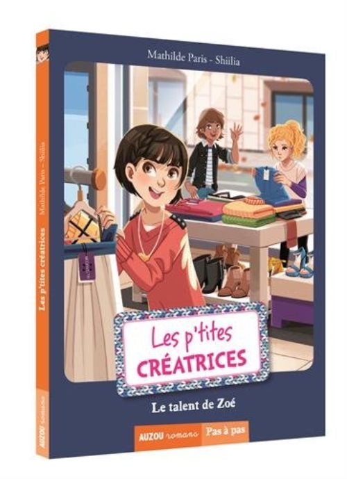Les p'tites creatrices - t07 - les p'tites creatrices - le talent de zoe