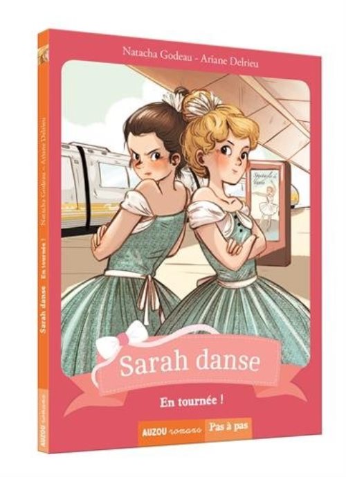 Sarah danse - tome 4 - en tournee ! (coll. pas a pas)