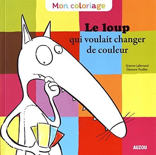 Mon coloriage du loup qui voulait changer de couleur