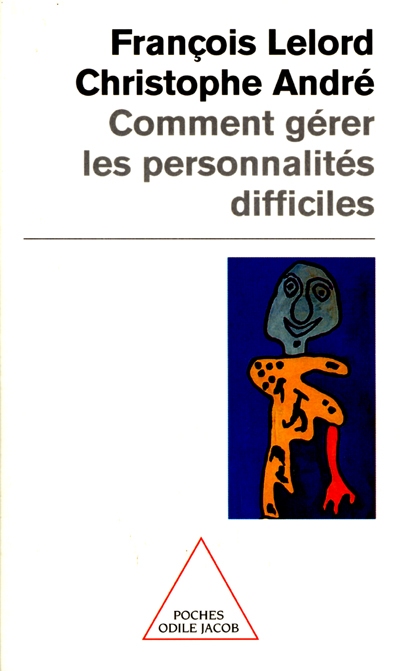 Comment gerer les personnalites difficiles