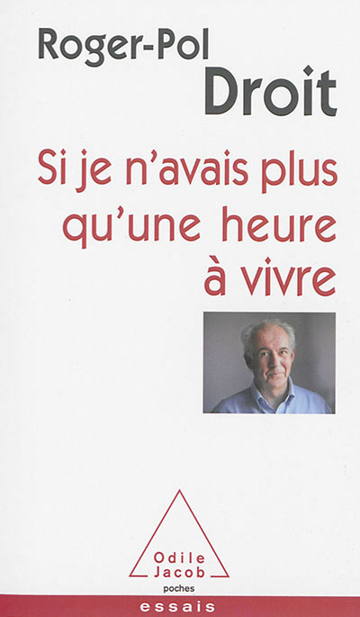 Si je n'avais plus qu'une heure a vivre