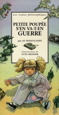 Petite poupee s'en va-t-en guerre - les contes philosophiques