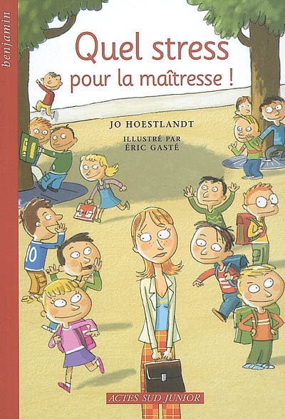 Quel stress pour la maitresse ! (ne)