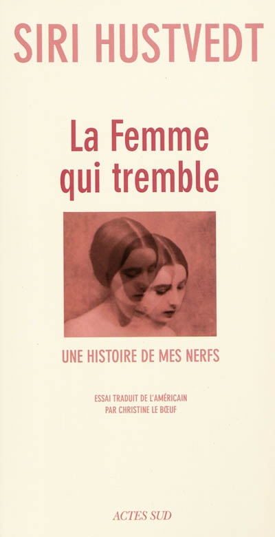 La femme qui tremble - une histoire de mes nerfs