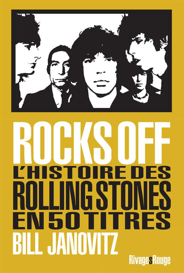Rocks off - l'histoire des rolling stones en 50 titres