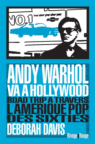 Andy warhol va a hollywood - road trip a travers l'amerique pop des sixties