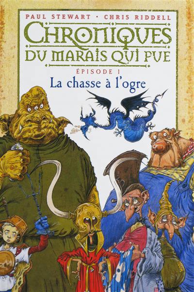 La chasse a l'ogre - chroniques du marais qui pue - t1 - t.1 : la chasse a l'ogre