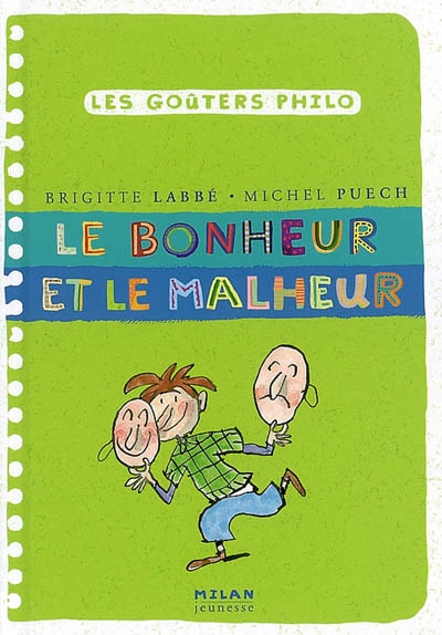 Le bonheur et le malheur