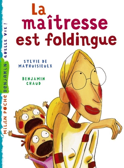 La maitresse, tome 01 - la maitresse est foldingue