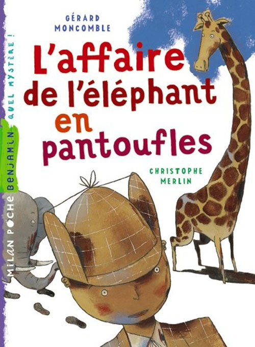 L'affaire de l'elephant en pantoufles ne