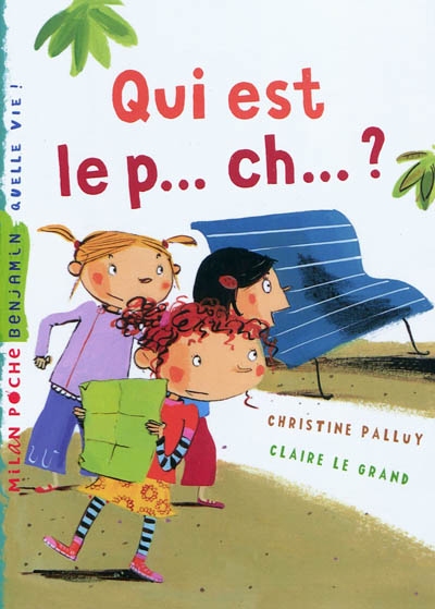 Qui est le p... ch... ?