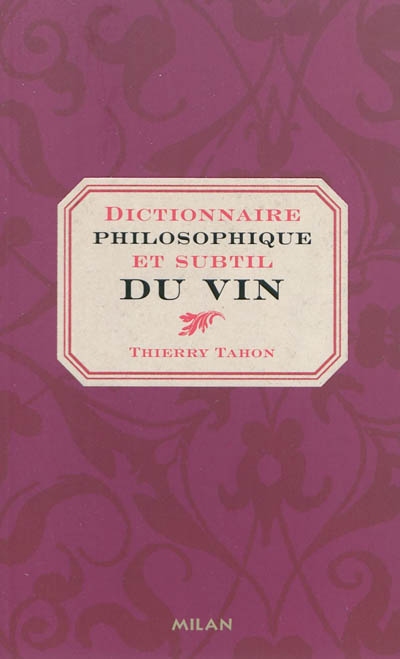 Dictionnaire philosophique et subtil du vin
