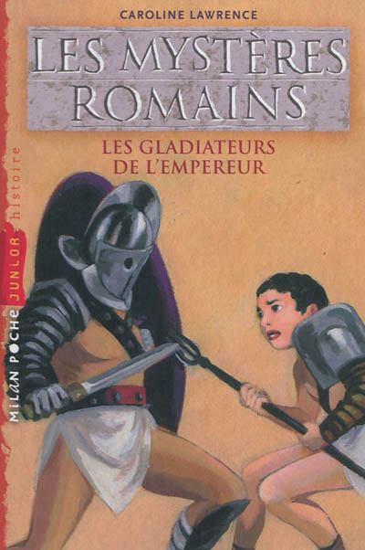 Les mysteres romains - t08 - les gladiateurs de l'empereur